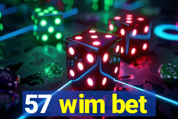 57 wim bet